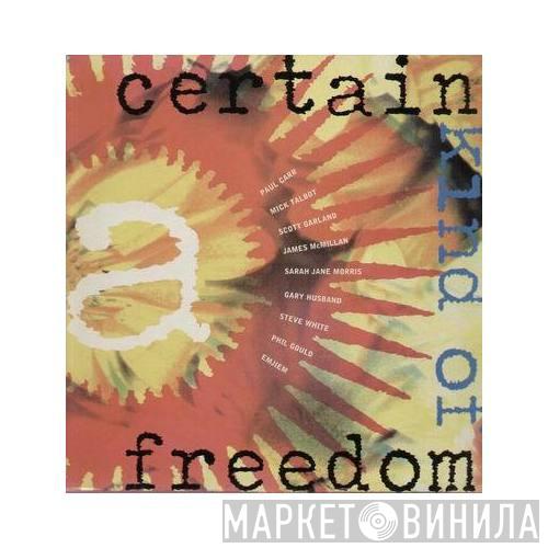  - A Certain Kind Of Freedom
