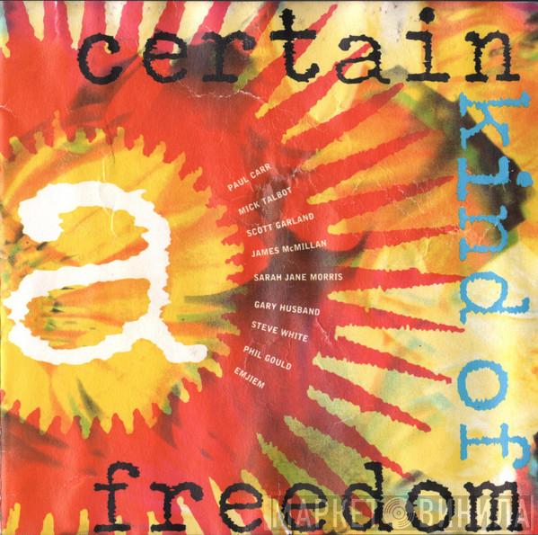  - A Certain Kind Of Freedom