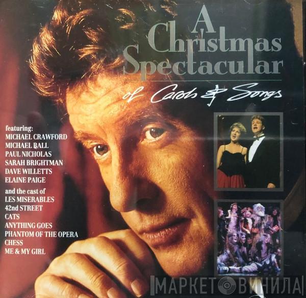  - A Christmas Spectacular Of Carols & Songs