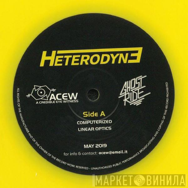 A Credible Eye Witness, Ghost Ride - Heterodyne