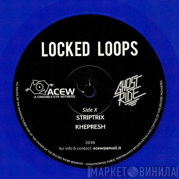 A Credible Eye Witness, Ghost Ride - Locked Loops