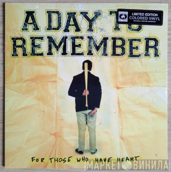  A Day To Remember  - For Those Who Have Heart