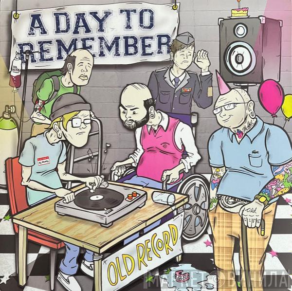  A Day To Remember  - Old Record