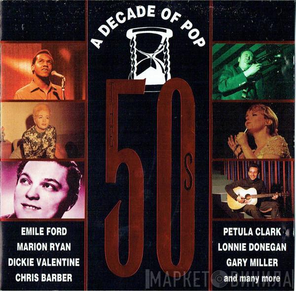  - A Decade Of Pop (The 50s)