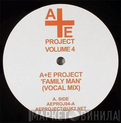 A+E Project - Volume 4 - Family Man