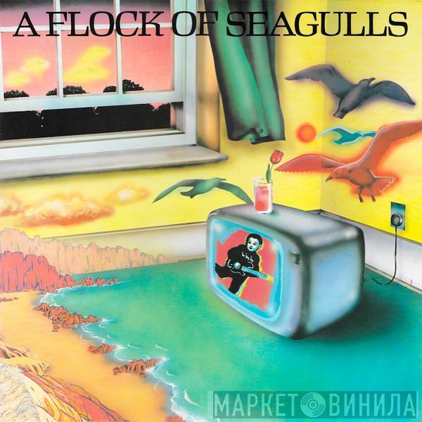  A Flock Of Seagulls  - A Flock Of Seagulls
