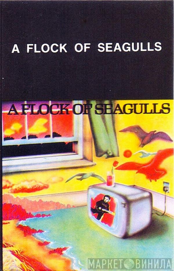  A Flock Of Seagulls  - A Flock Of Seagulls