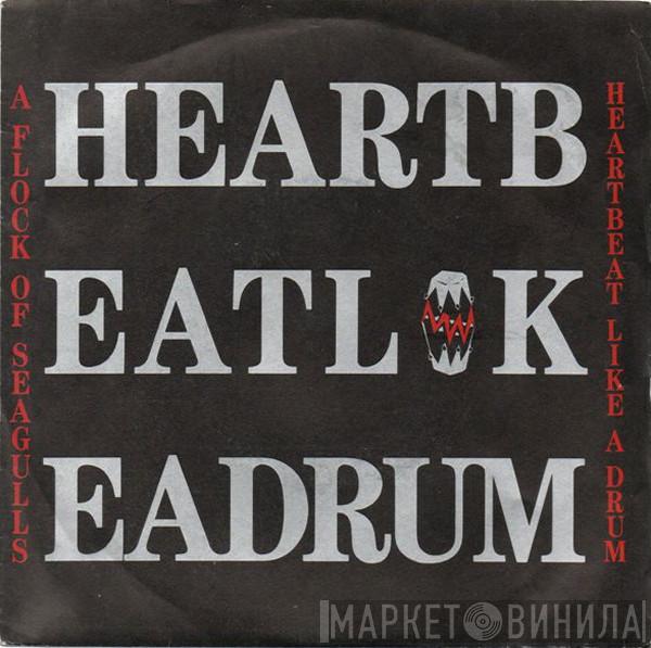 A Flock Of Seagulls - Heartbeat Like A Drum