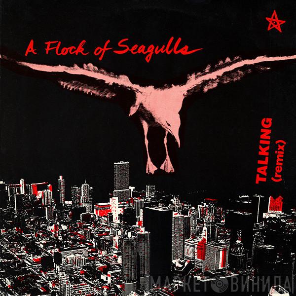 A Flock Of Seagulls - Talking (Remix)