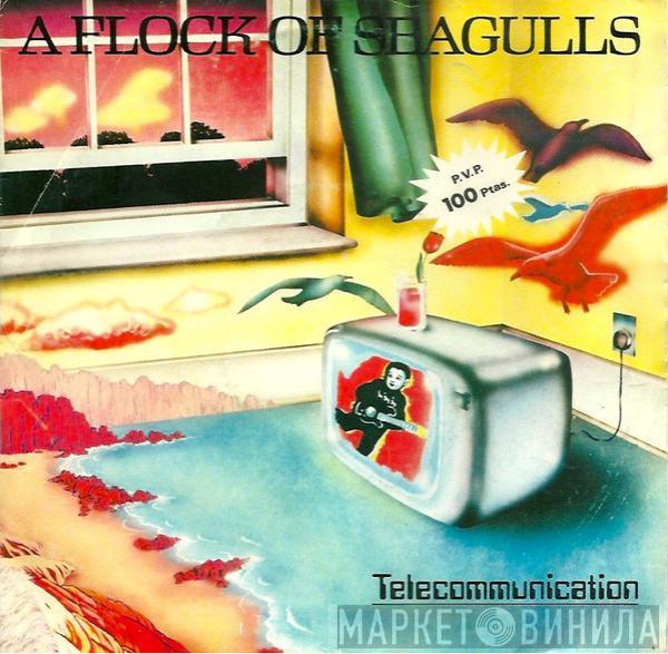  A Flock Of Seagulls  - Telecommunication
