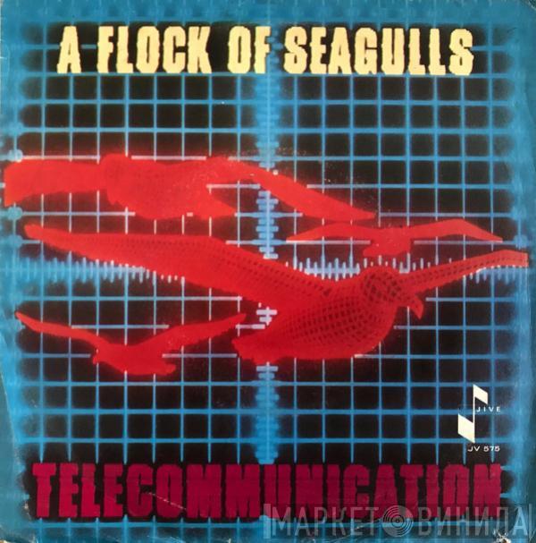  A Flock Of Seagulls  - Telecommunication
