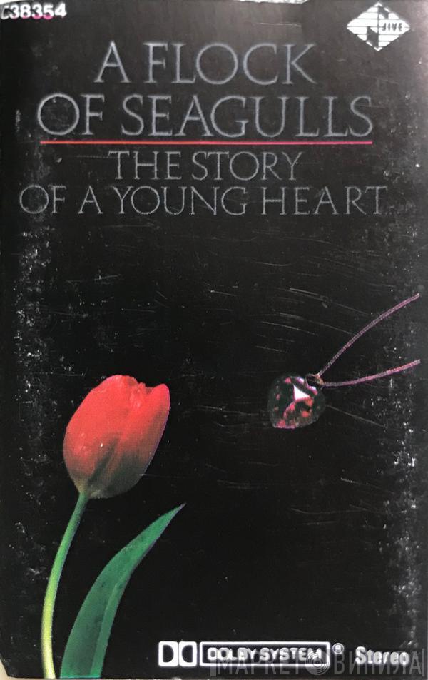  A Flock Of Seagulls  - The Story Of A Young Heart