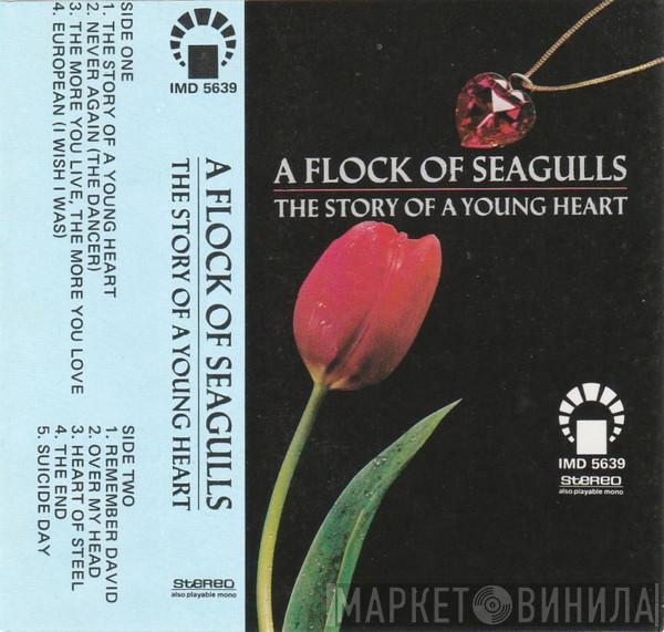  A Flock Of Seagulls  - The Story Of A Young Heart