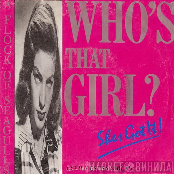  A Flock Of Seagulls  - Who's That Girl (She's Got It!) (¿Quien Es Esa Chica?)