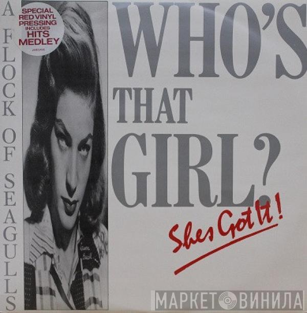  A Flock Of Seagulls  - Who's That Girl (She's Got It)