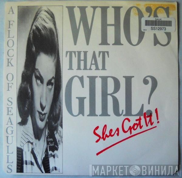  A Flock Of Seagulls  - Who's That Girl (She's Got It)