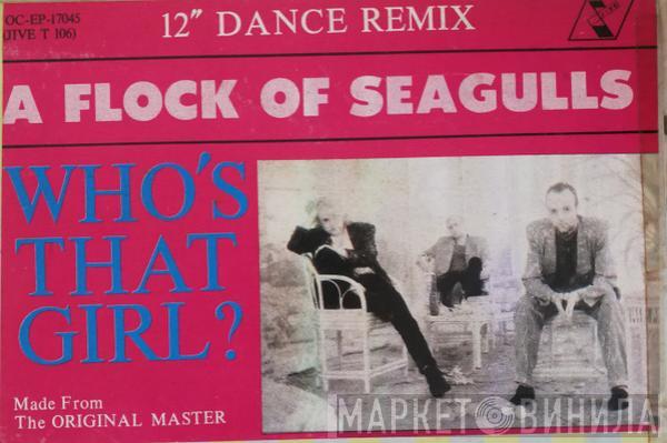  A Flock Of Seagulls  - Who's That Girl (She's Got It)