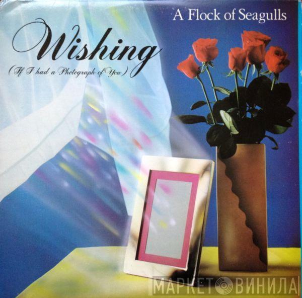  A Flock Of Seagulls  - Wishing (If I Had A Photograph Of You)