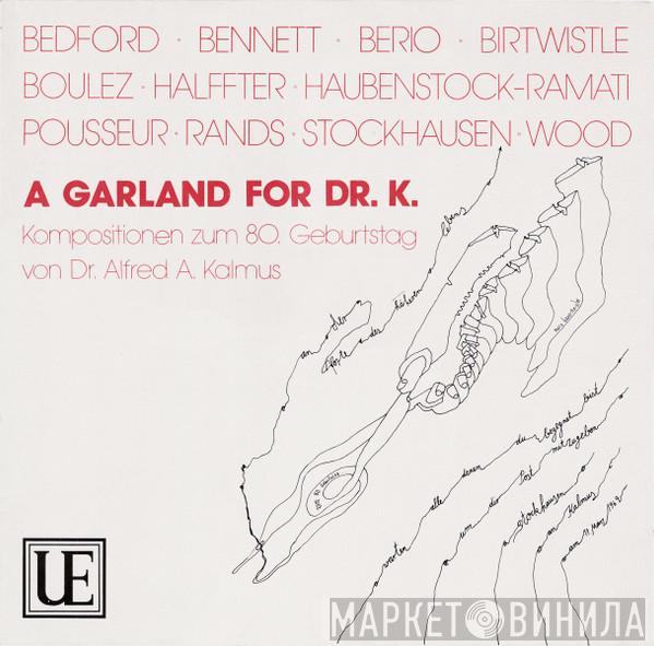  - A Garland For Dr. K.