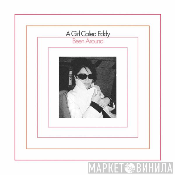 A Girl Called Eddy - Been Around