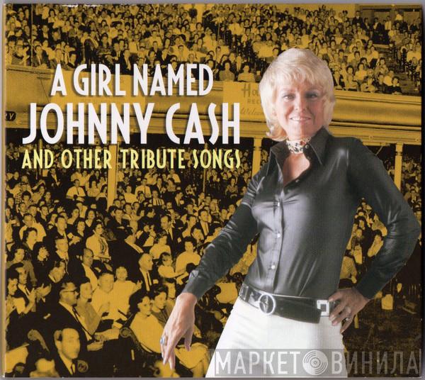  - A Girl Named Johnny Cash And Other Tribute Songs