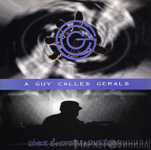 A Guy Called Gerald - Black Secret Technology