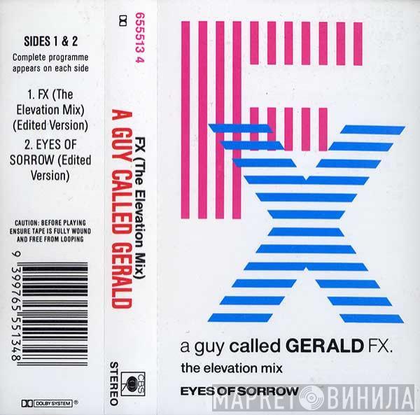  A Guy Called Gerald  - FX