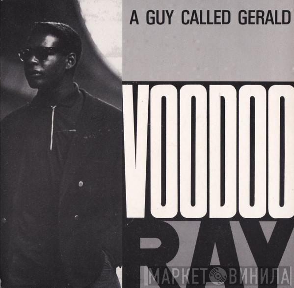 A Guy Called Gerald - Voodoo Ray