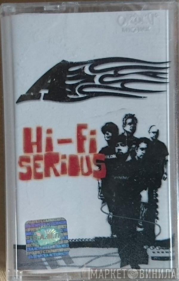  A  - Hi-Fi Serious