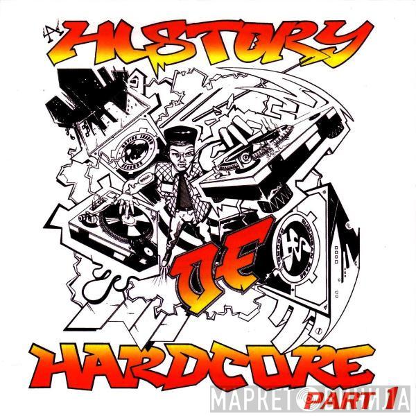  - A History Of Hardcore Part 1