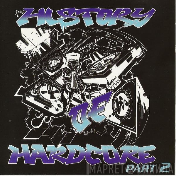  - A History Of Hardcore Part 2