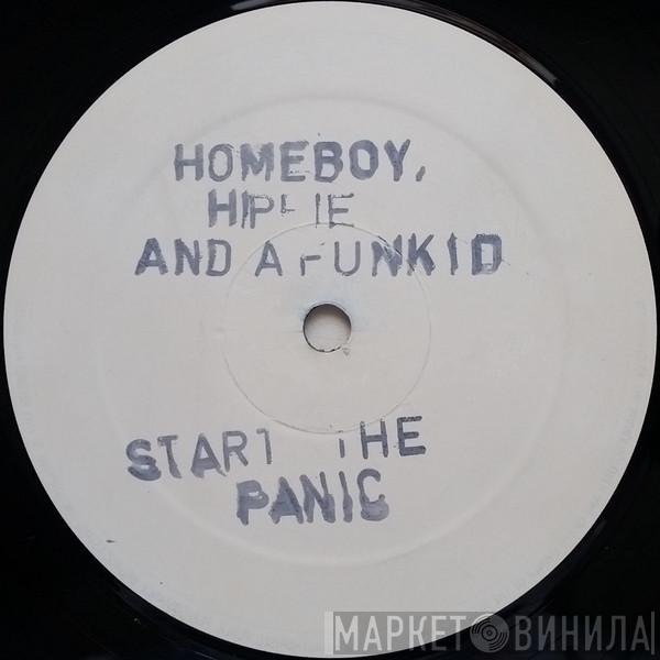 A Homeboy, A Hippie & A Funki Dredd - Start The Panic