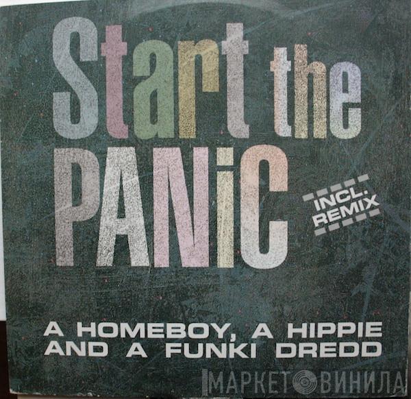  A Homeboy, A Hippie & A Funki Dredd  - Start The Panic