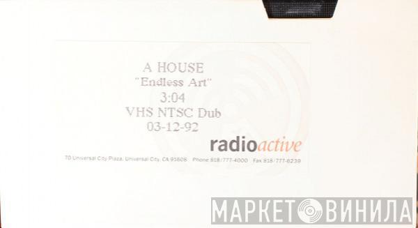  A House  - Endless Art