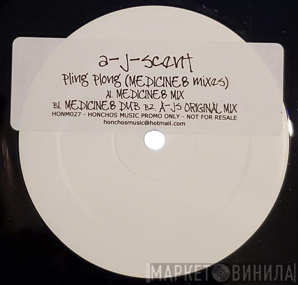 A-J-Scent - Pling Plong (Medicine8 Mixes)