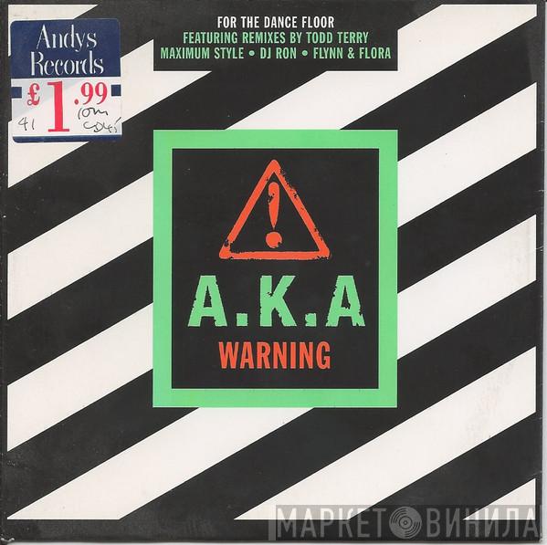 A.K.A. - Warning