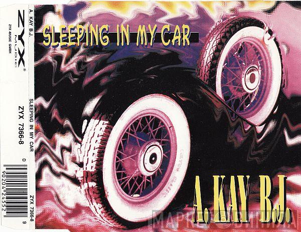  A Kay BJ  - Sleeping In My Car