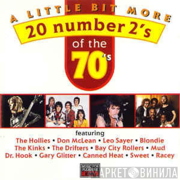  - A Little Bit More - 20 Number 2's Of The 70's