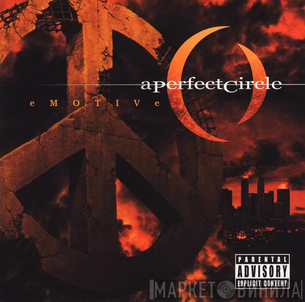 A Perfect Circle - Emotive