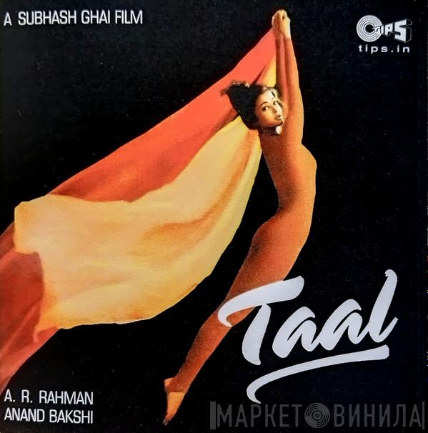 , A.R. Rahman  Anand Bakshi  - Taal