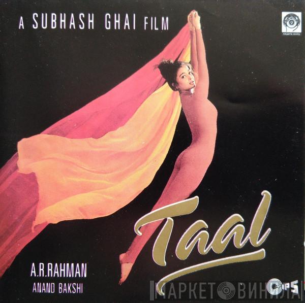 , A.R. Rahman  Anand Bakshi  - Taal