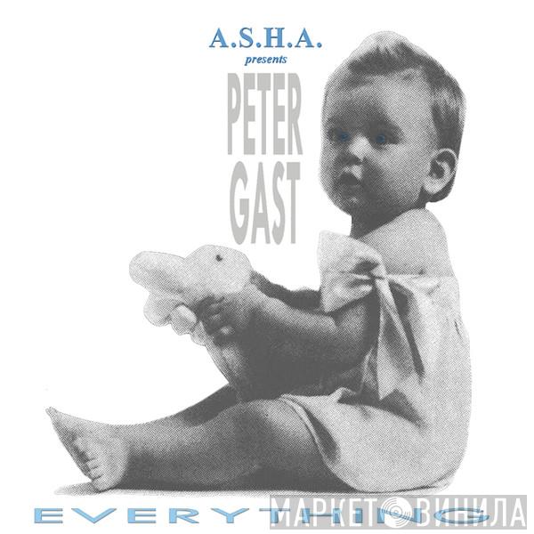 A.S.H.A., Peter Gast - Everything