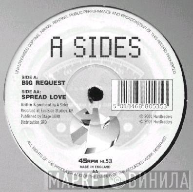  A-Sides  - Big Request / Spread Love