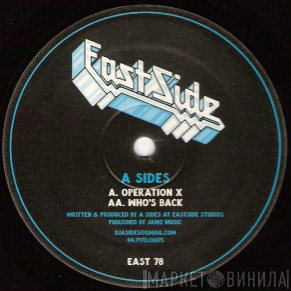  A-Sides  - Operation X / Who's Back