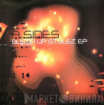  A-Sides  - Bustin Up Stylez EP