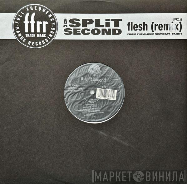 A Split - Second - Flesh (Remix)