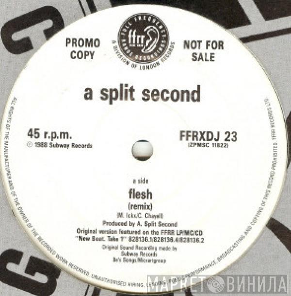 A Split - Second - Flesh
