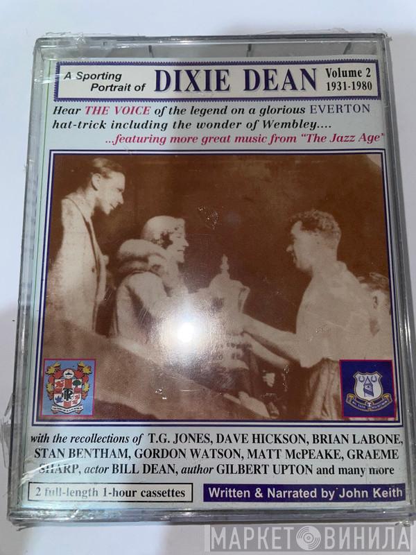  - A Sporting Portrait Of Dixie Dean Volume 2 1931-1980