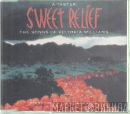  - A Taster Sweet Relief (A Benefit For Victoria Williams)