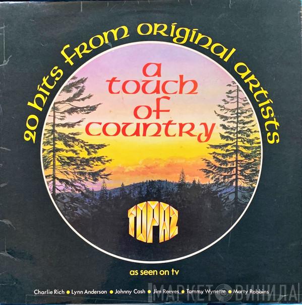  - A Touch Of Country - 20 Hits From Original Artists